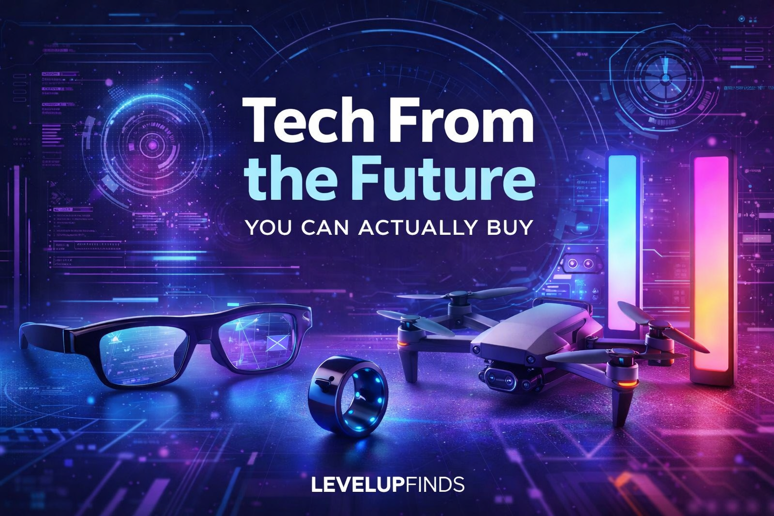 Tech Products That Feel Like They’re From the Future Tech Products That Feel Like They’re From the Future